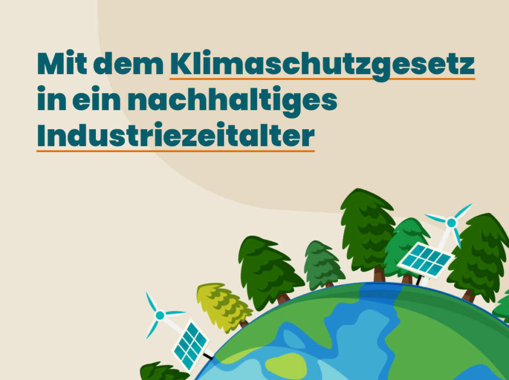 Bild mit Weltkugel und Überschrift Mit dem Klimaschutzgesetz in ein nachhaltiges Industriezeitalter